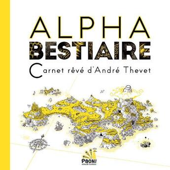 Couverture du livre « Alpha bestiaire, carnet rêvé d'André Thevet » de  aux éditions Collectif Paon!