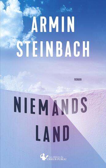 Couverture du livre « Niemandsland » de Armin Steinbach aux éditions Les Editions Du Crieur Public