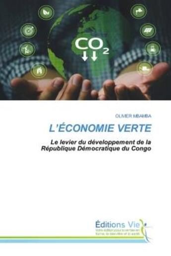 Couverture du livre « L'economie verte - le levier du developpement de la republique democratique du congo » de Mbamba Olivier aux éditions Vie