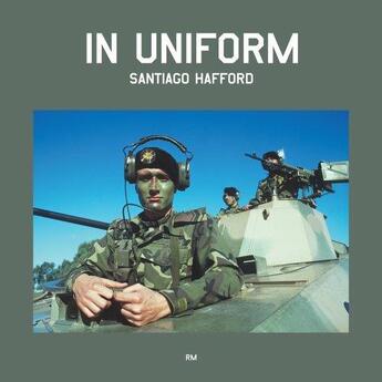 Couverture du livre « Santiago hafford in uniform » de Hafford Santiago aux éditions Rm Editorial