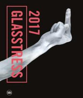 Couverture du livre « Glasstress 2017 » de Berengo Adriano aux éditions Skira