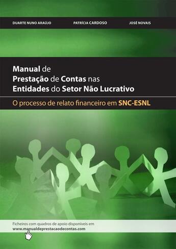 Couverture du livre « Manual da Prestação de Contas nas Entidades do setor não Lucrativo » de Duarte Nuno Araujo et Patricia Cardoso et Jose Novais aux éditions Epagine