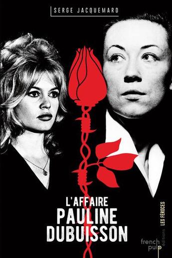 Couverture du livre « L'affaire Pauline Dubuisson » de Serge Jacquemard aux éditions French Pulp