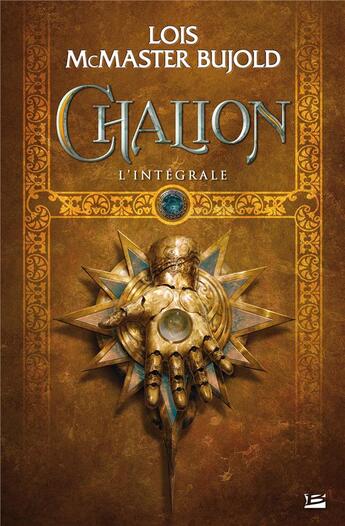 Couverture du livre « Chalion : Intégrale Tomes 1 à 3 » de Lois Mcmaster Bujold aux éditions Bragelonne