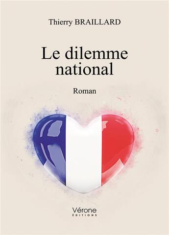 Couverture du livre « Le dilemme national » de Thierry Braillard aux éditions Verone