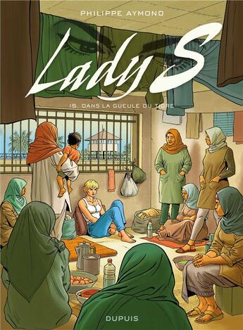 Couverture du livre « Lady S. Tome 15 : dans la gueule du tigre » de Philippe Aymond aux éditions Dupuis