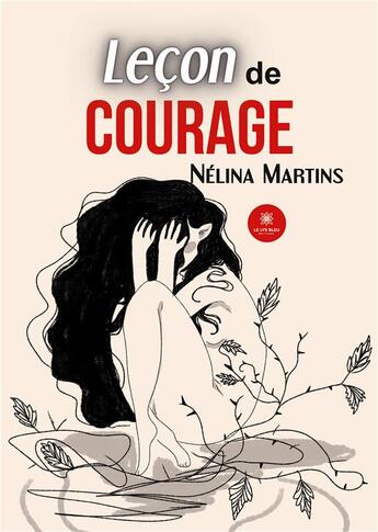 Couverture du livre « LeÃ§on de courage » de Martins Nelina aux éditions Le Lys Bleu