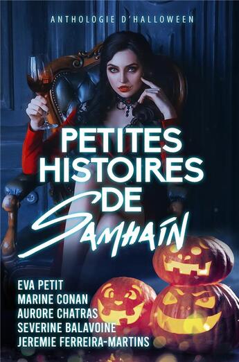 Couverture du livre « Petites histoires de Samhain; anthologie d'Halloween » de Severine Balavoine et Aurore Chatras et Eva Petit et Jeremie Ferreira-Martins et Marine Conan aux éditions Mxm Bookmark