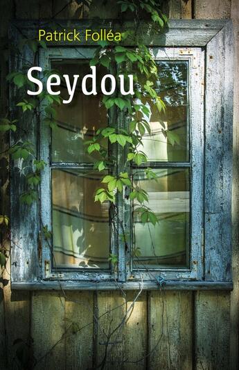 Couverture du livre « Seydou » de Patrick Follea aux éditions Librinova