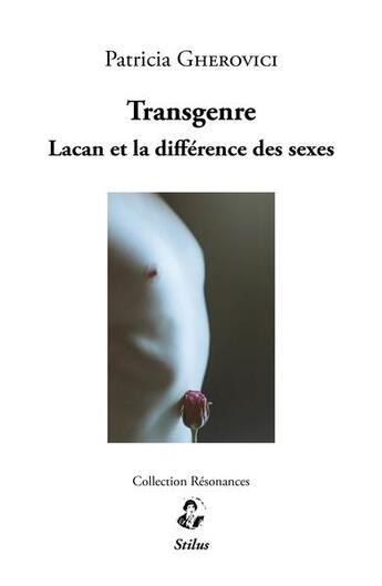 Couverture du livre « Transgenre : Lacan et la différence des sexes » de Patricia Gherovici aux éditions Stilus