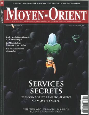 Couverture du livre « Moyen-orient n 36 les services secrets - octobre/ decembre 2017 » de  aux éditions Moyen Orient