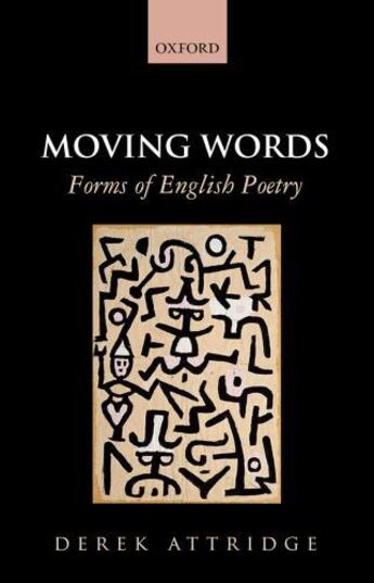 Couverture du livre « Moving Words: Forms of English Poetry » de Attridge Derek aux éditions Oup Oxford