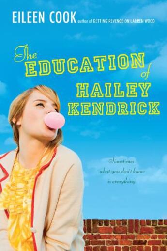 Couverture du livre « The Education of Hailey Kendrick » de Eileen Cook aux éditions Simon Pulse