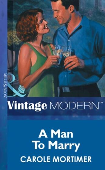 Couverture du livre « A Man to Marry (Mills & Boon Modern) » de Mortimer Carole aux éditions Mills & Boon Series