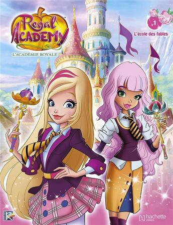 Couverture du livre « Regal academy t.1 ; l'école des fables » de  aux éditions Hachette Comics