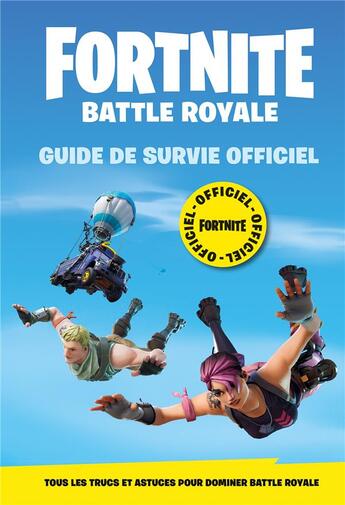 Couverture du livre « Fortnite officiel - battle royale - guide de survie » de  aux éditions Hachette Jeunesse