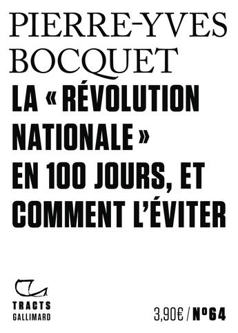 Couverture du livre « La « Révolution nationale » en 100 jours, et comment l'éviter » de Pierre-Yves Bocquet aux éditions Gallimard