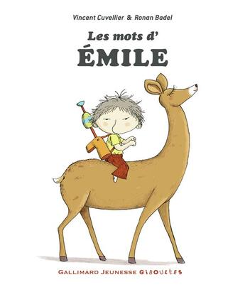 Couverture du livre « Les mots d'Emile » de Ronan Badel et Vincent Cuvellier aux éditions Gallimard Jeunesse Giboulees