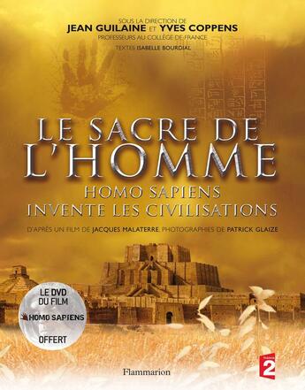 Couverture du livre « Le sacre de l'homme ; homo sapiens invente les civilisations » de Guilaine/Coppens aux éditions Flammarion