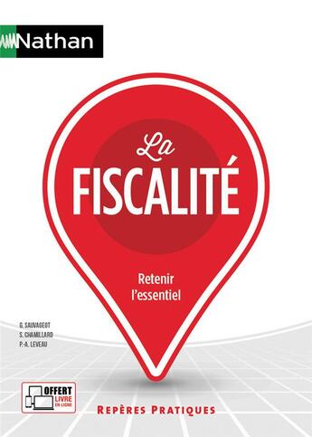 Couverture du livre « La fiscalité (édition 2017/2018) » de Sylvie Chamillard et Georges Sauvageot et Pierre-Alban Leveau aux éditions Nathan