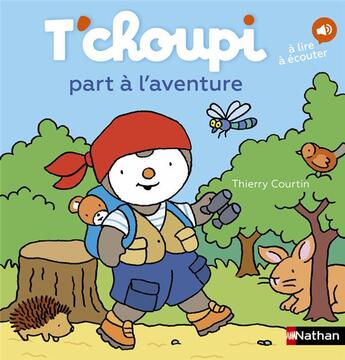 Couverture du livre « T'choupi part à l'aventure » de Thierry Courtin aux éditions Nathan