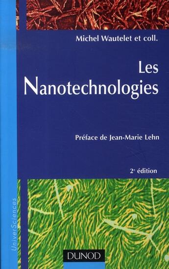 Couverture du livre « Les nanotechnologies (2e édition) » de Michel Wautelet aux éditions Dunod