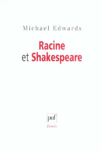 Couverture du livre « Racine et Shakespeare » de Michael Edwards aux éditions Puf