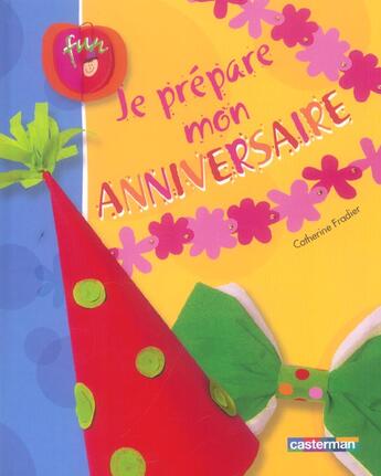 Couverture du livre « Je prepare mon anniversaire » de Fradier C. aux éditions Casterman