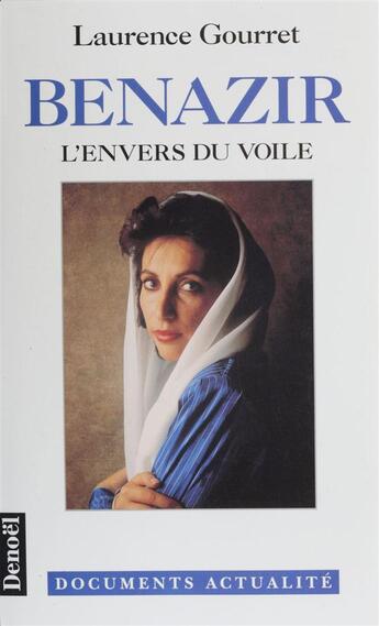 Couverture du livre « Benazir l'envers du voile » de Gourret-Lapeyre L. aux éditions Denoel