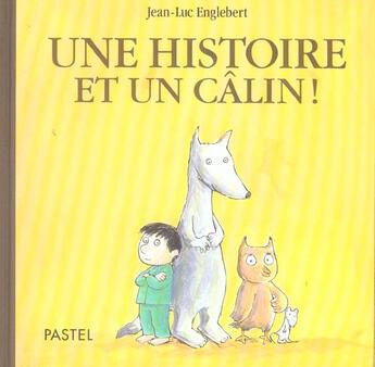 Couverture du livre « Histoire et un calin (une) » de Englebert Jean Luc aux éditions Ecole Des Loisirs