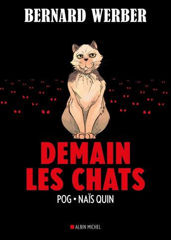 Couverture du livre « Demain les chats » de Bernard Werber et Pog et Nais Quin aux éditions Albin Michel