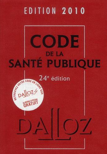 Couverture du livre « Code de la santé publique (édition 2010) » de  aux éditions Dalloz