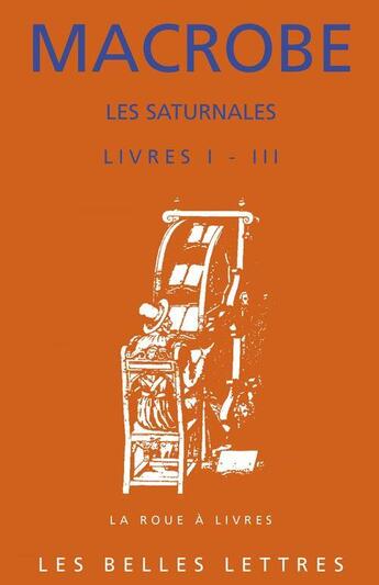 Couverture du livre « Saturnales (livres i-iii) » de John Scheid aux éditions Belles Lettres