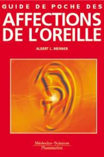 Couverture du livre « Guide de poche des affections de l'oreille » de Albert L. Menner aux éditions Lavoisier Medecine Sciences