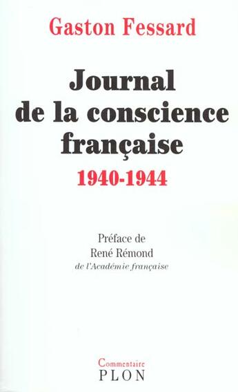 Couverture du livre « Journal De La Conscience Francaise 1940-1944 » de Gaston Fessard aux éditions Plon
