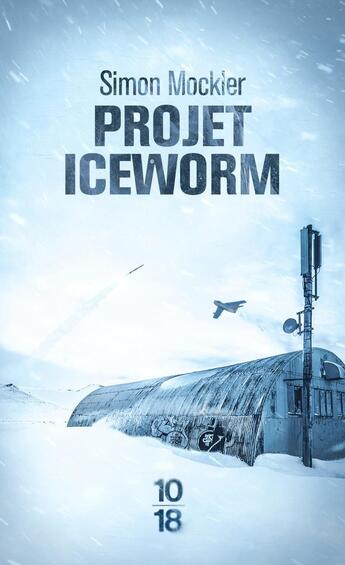 Couverture du livre « Projet Iceworm » de Simon Mockler aux éditions 10/18