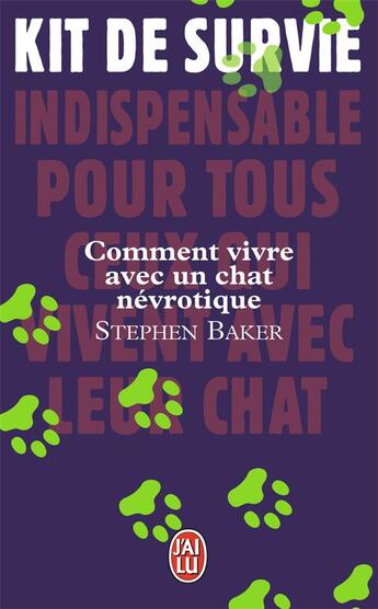 Couverture du livre « Comment vivre avec un chat névrotique ; kit de survie » de Baker/Geyer aux éditions J'ai Lu