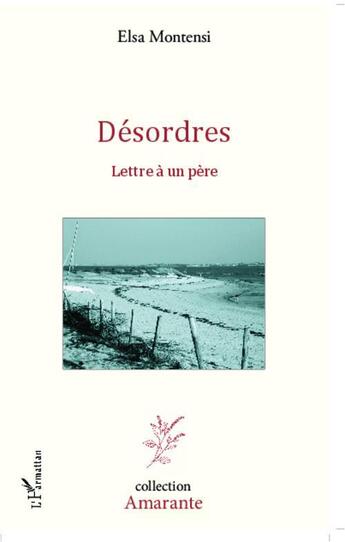 Couverture du livre « Désordres ; lettre à un père » de Elsa Montensi aux éditions L'harmattan