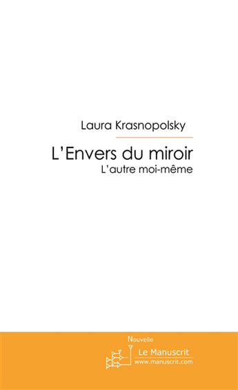 Couverture du livre « L'envers du miroir ; l'autre moi-même » de Laura Krasnopolsky aux éditions Le Manuscrit