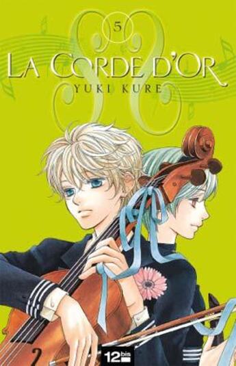 Couverture du livre « La corde d'or Tome 5 » de Yuki Kure aux éditions 12 Bis