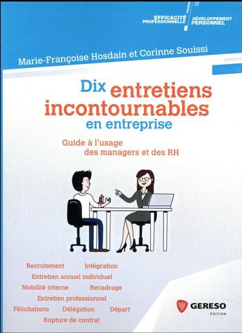 Couverture du livre « Dix entretiens incontournables en entreprise ; guide à l'usage des managers et des RH » de Corinne Souissi et Marie-Francoise Hosdain aux éditions Gereso