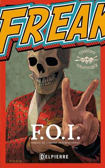 Couverture du livre « F.O.I. » de Free Freaks aux éditions Delpierre