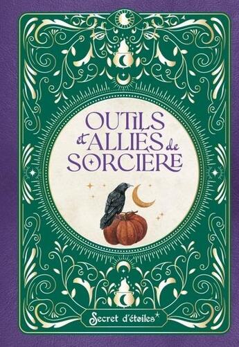 Couverture du livre « Outils et alliés de sorcière » de Vallee et De Geetere aux éditions Secret D'etoiles