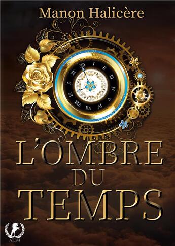 Couverture du livre « L'ombre du temps » de Manon Halicere aux éditions Art En Mots