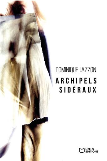 Couverture du livre « Archipels sidéraux » de Dominique Jazzon aux éditions Hello Editions