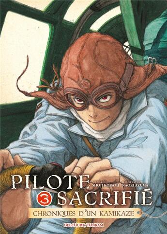 Couverture du livre « Pilote sacrifié Tome 3 » de Shoji Kokami et Naoki Azuma aux éditions Delcourt