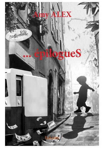 Couverture du livre « ... épilogueS » de Alex Amy aux éditions Editions Edilivre