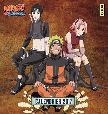 Couverture du livre « Naruto : calendrier (édition 2017) » de Masashi Kishimoto aux éditions Kana