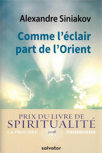 Couverture du livre « Comme l'éclair part de l'Orient ; itinéraire d'un pèlerin russe » de Alexandre Siniakov aux éditions Salvator