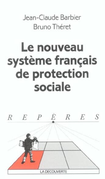 Couverture du livre « Le nouveau systeme francais de protection sociale » de Barbier/Theret aux éditions La Decouverte